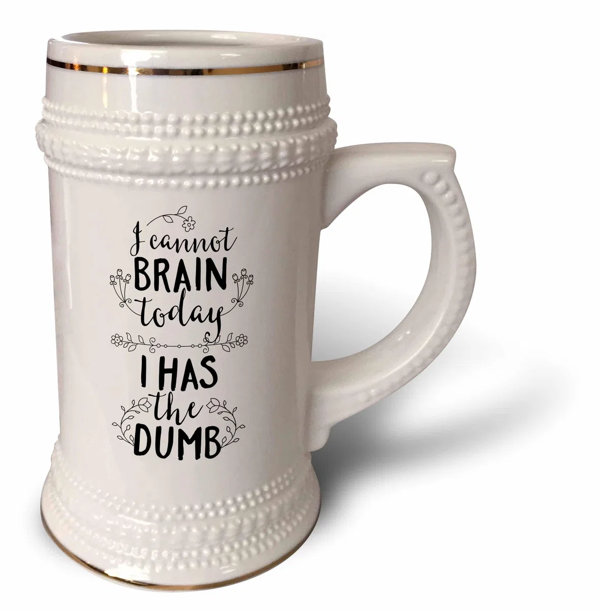 3dRose can not Brain Today I Has the Dumb Saying Frases Quotes-Stein Taza, 18 oz (stn_254131_1), 22 oz, color blanco